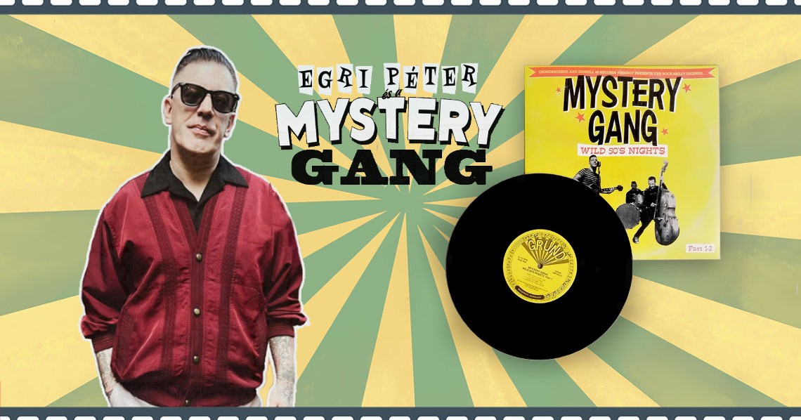 Megérkezett a Mystery Gang Wild 50’s Nights című 10 inch-es hanglemeze