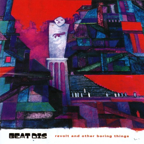 Beat Dis - Revolt and Other Boring Things (CD)