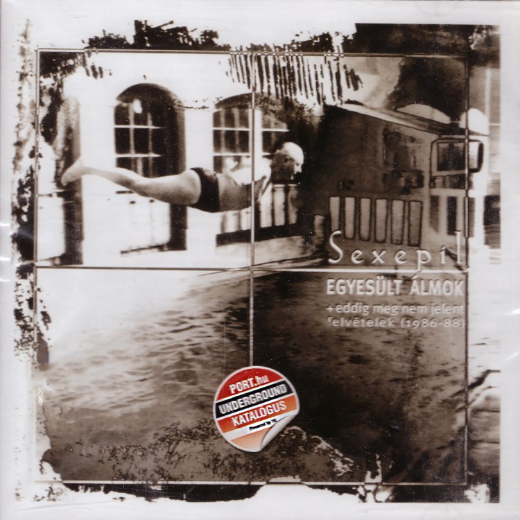 Sexepil - Egyesült álmok [+ eddig meg nem jelent felvételek 1986-1988] (CD)