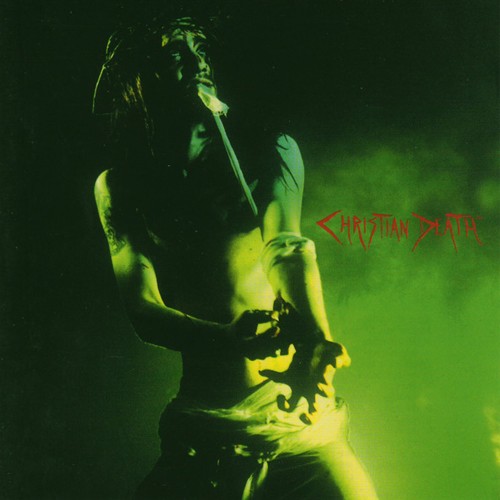 Christian Death - Sex & Drugs & Jesus Christ (CD)
