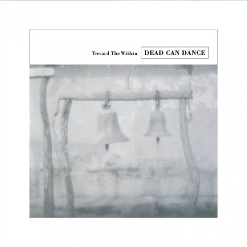 Dead Can Dance - Toward the Within (2LP)
