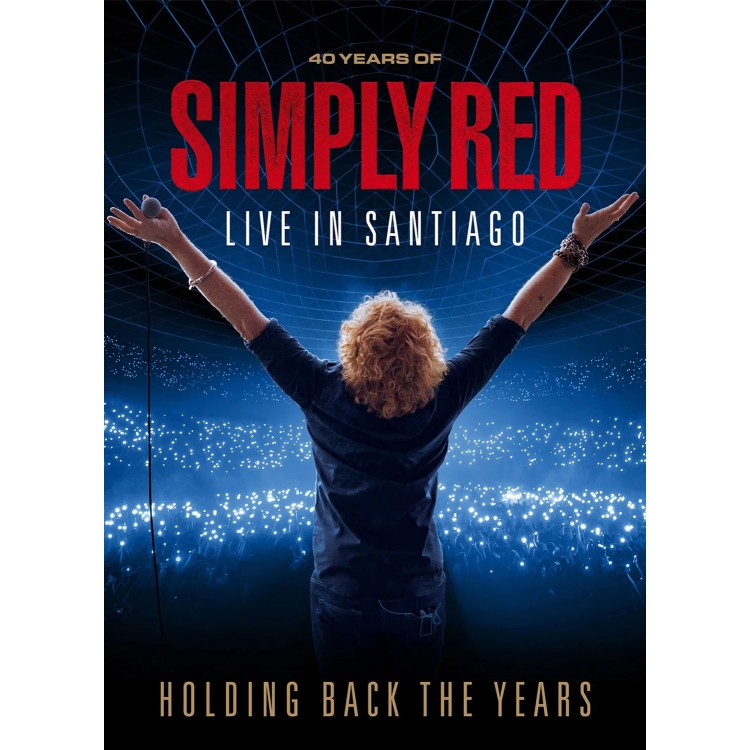 Simply Red - Holding Back the Years: 40 Years Of Simply Red - Live in Santiago (Blu-ray + DVD)
