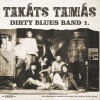 Takáts Tamás Dirty Blues Band - 1. (LP)