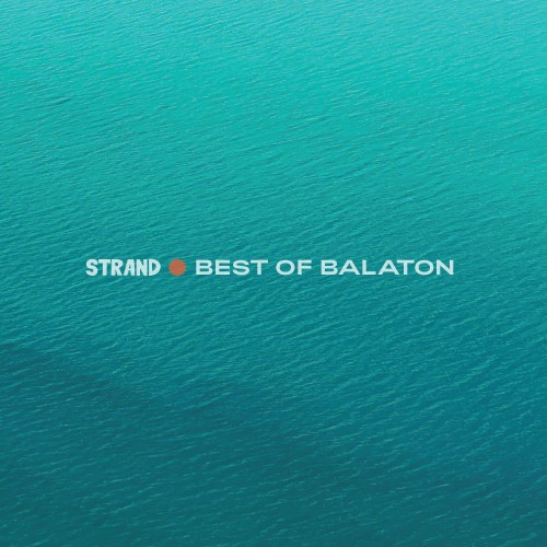 Válogatott Előadók - Strand: Best of Balaton (Türkiz - LP)