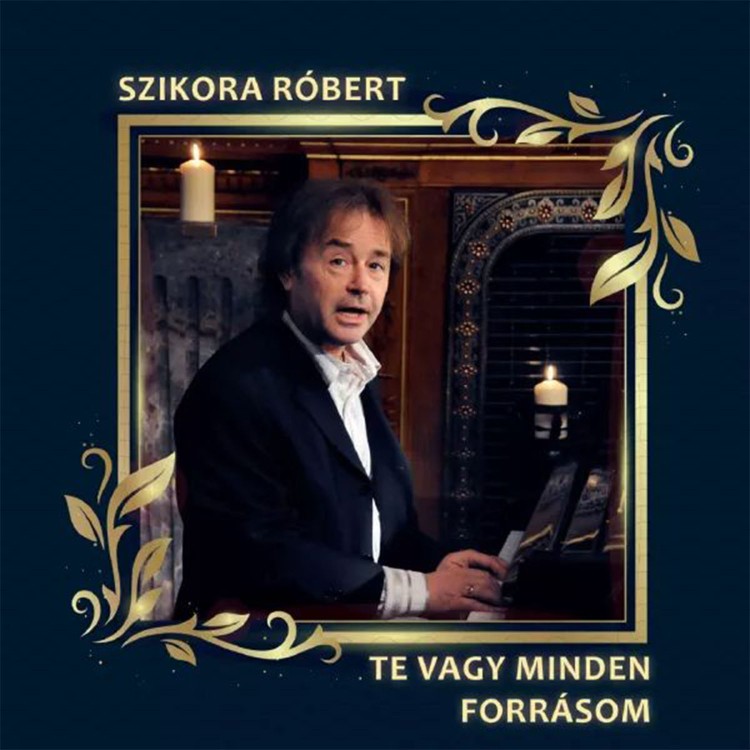Szikora Róbert - Te vagy minden forrásom (CD)