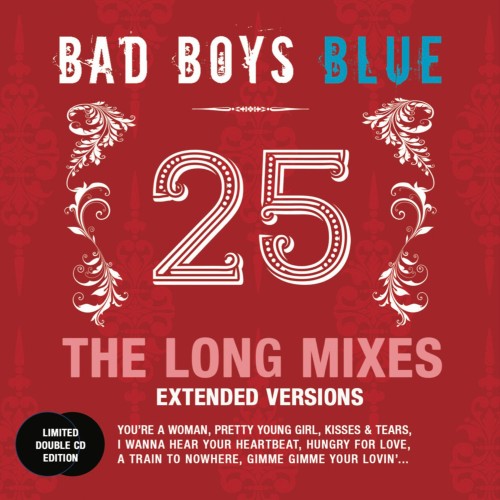 Bad Boys Blue - 25: The Long Mixes [Extended versions] (2CD)