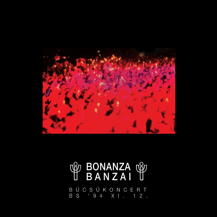 Bonanza Banzai - Búcsúkoncert [BS. '94 XI. 12.] (LP) - több színben!