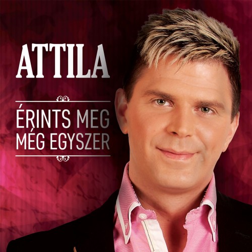 Attila - Érints meg még egyszer (CD)