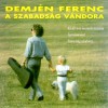 Demjén Ferenc - A szabadság vándora (CD)