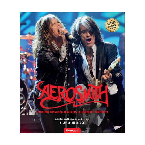 Richard Bienstock - Aerosmith - A bostoni rosszfiúk részletes, illusztrált története (könyv)