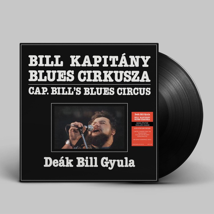 Deák Bill Gyula – Bill kapitány blues cirkusza (LP) Deák Bill Gyula – Bill kapitány blues cirkusza (LP)