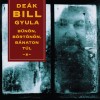 Deák Bill Gyula - Bűnön, börtönön, bánaton túl! (LP)