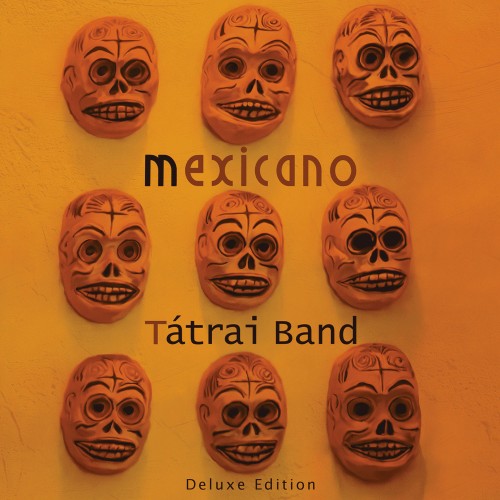 Tátrai Band – Mexicano [Deluxe Edition] (2LP )