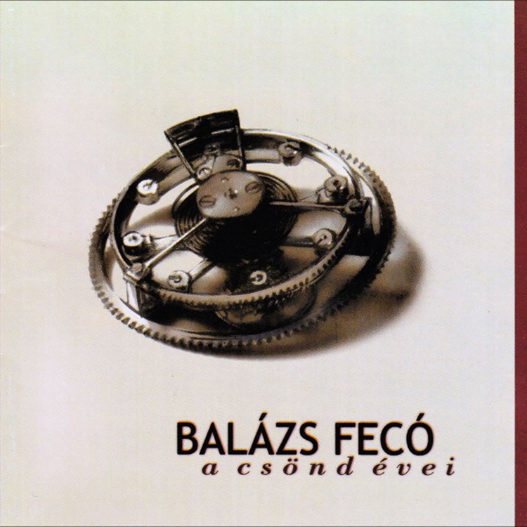 Balázs Fecó - A csönd évei (CD)