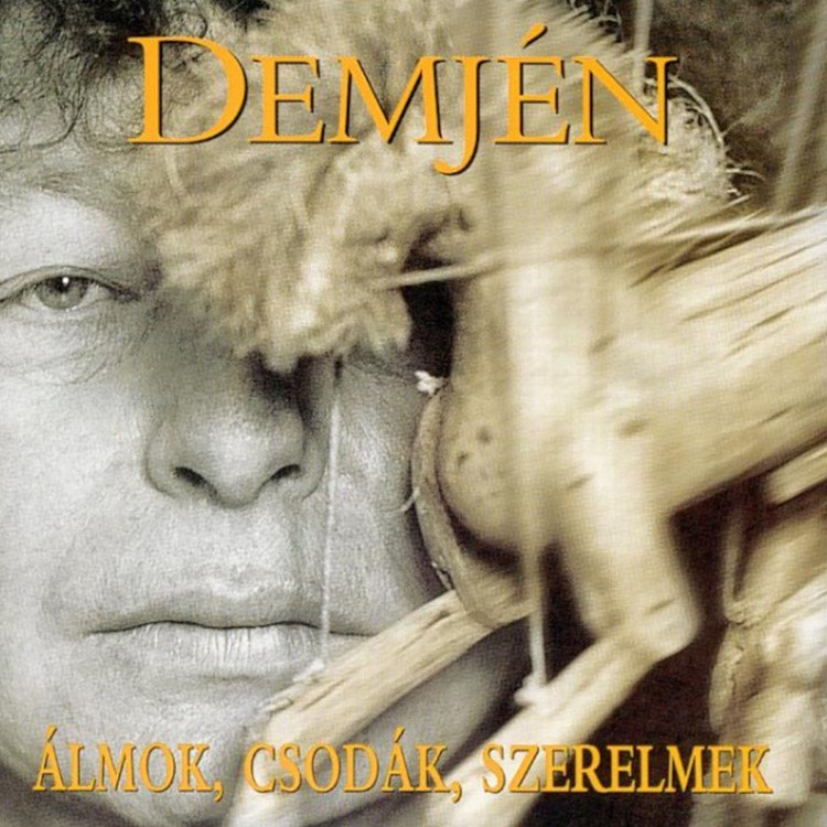 Demjén Ferenc - Álmok, csodák, szerelmek (CD) Demjén Ferenc - Álmok, csodák, szerelmek (CD)
