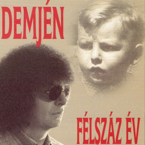 Demjén Ferenc - Félszáz év (CD)