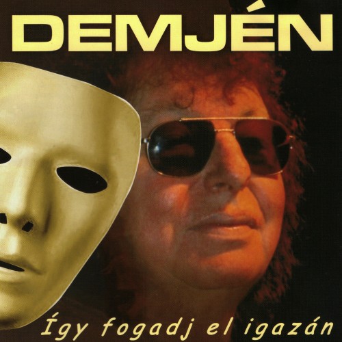 Demjén Ferenc - Így fogadj el igazán (CD)