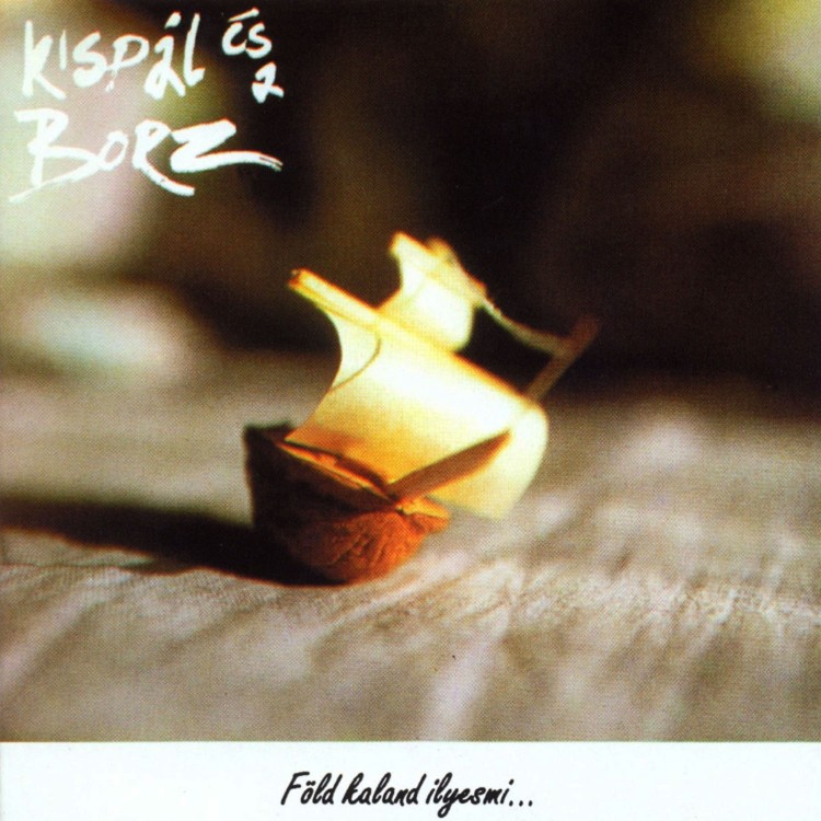 Kispál és a Borz - Föld kaland ilyesmi... (LP)