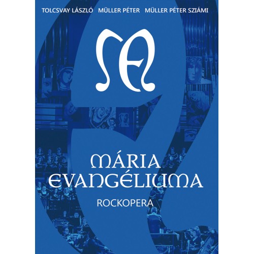 Tolcsvay László - Müller Péter - Müller Péter Sziámi: Mária Evangéliuma (DVD)