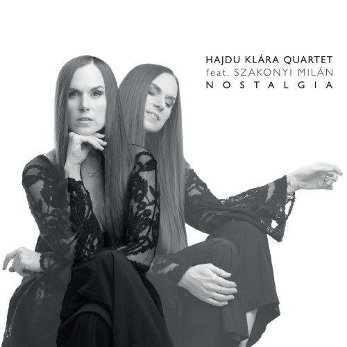 Hajdu Klára Quartet feat. Szakonyi Milán - Nostalgia (CD)