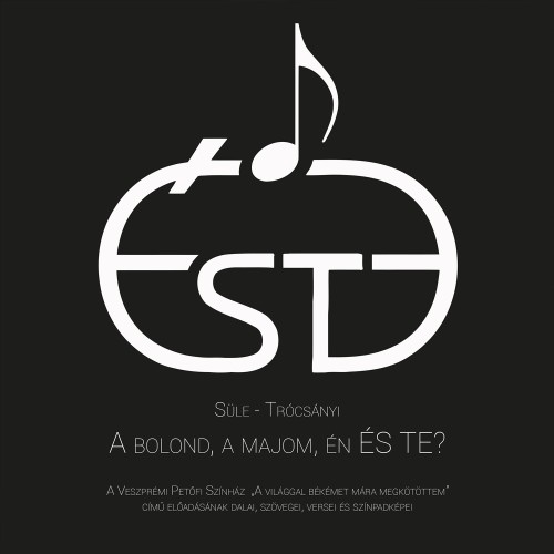 Süle - Trócsányi: Éste - A bolond, a majom, Én és Te (CD)