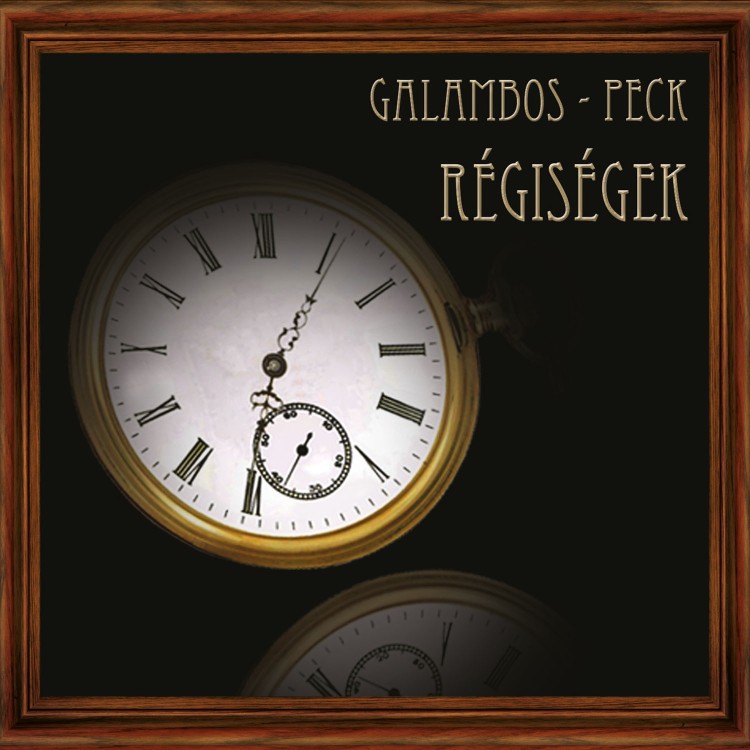Galambos - Peck: Régiségek (CD)
