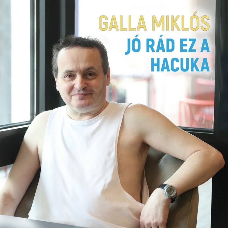 Galla Miklós - Jó rád ez a hacuka (CD)