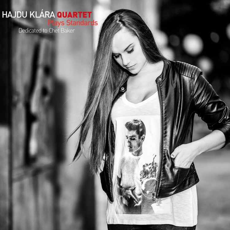 Hajdu Klára Quartet - Plays Standards Dedicated to Chet Baker