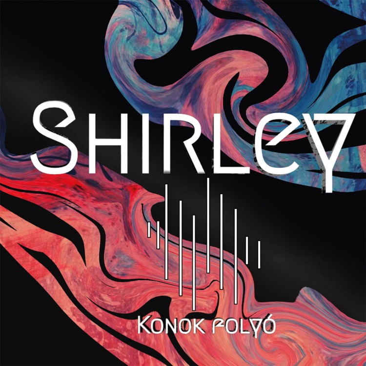 Shirley - Konok folyó (CD)