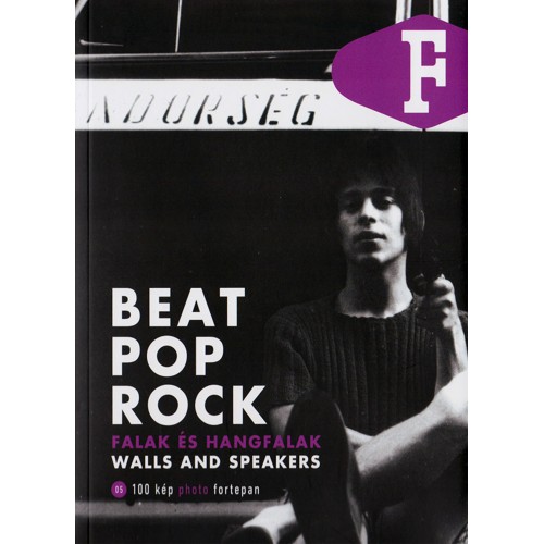 Legát Tibor - Beat, Pop, Rock [Falak és hangfalak] (könyv)