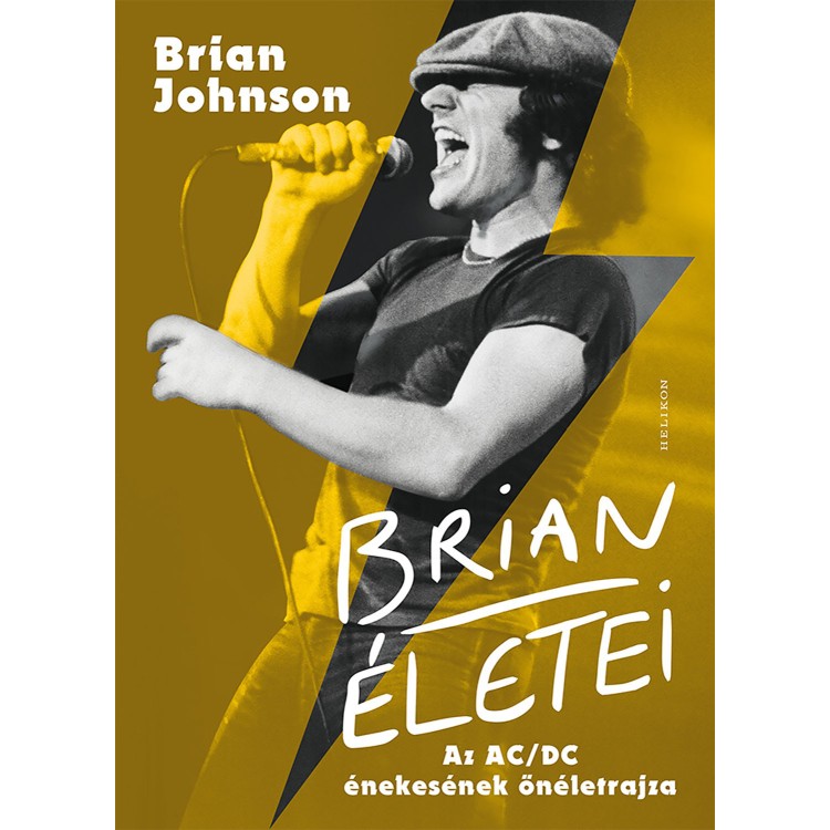 Brian Johnson: Brian életei - Az AC/DC énekesének önéletrajza (könyv)
