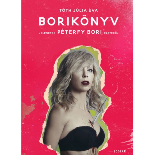 Tóth Júlia Éva - Borikönyv [Jelenetek Péterfy Bori életéből] (Könyv)