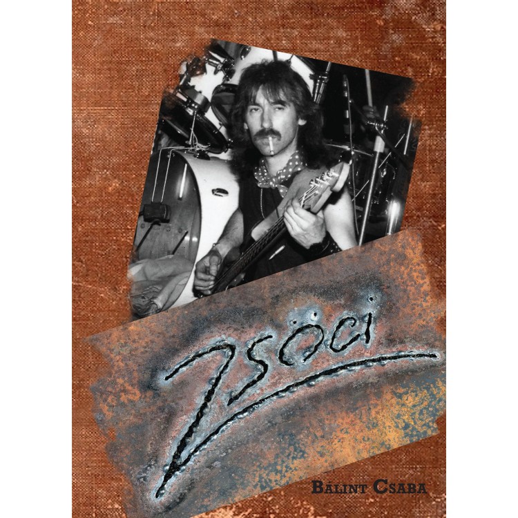 Bálint Csaba - Zsöci [Zselencz László] (könyv)