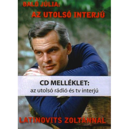 Baló Júlia - Az utolsó interjú Latinovits Zoltánnal [CD melléklettel] (könyv)