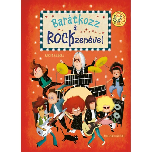 Gyermekkönyv - Barátkozz a rockzenével (könyv)