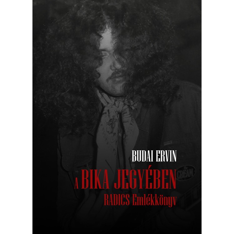 Budai Ervin - A bika jegyében: Radics emlékkönyv (könyv)