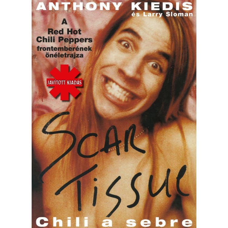 Anthony Kiedis & Larry Sloman: Scar Tissue – Chili a sebre (könyv)