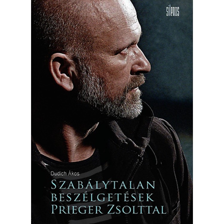 Dudich Ákos - Szabálytalan beszélgetések Prieger Zsolttal (könyv)