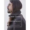 Dave Grohl - A történetmondó [Emlékek életről és zenéről] (könyv)