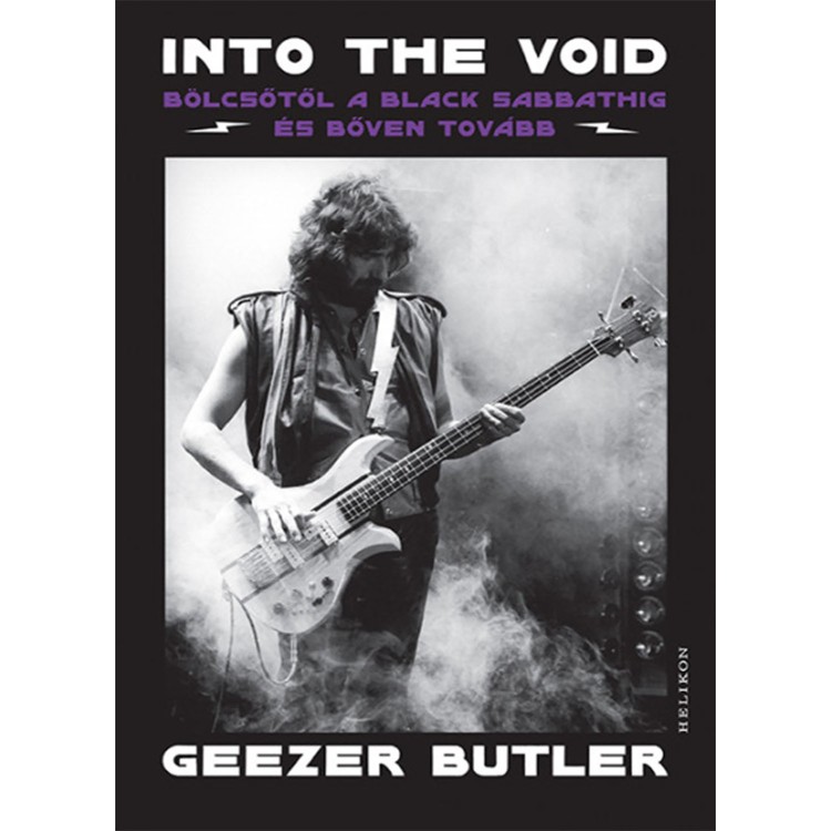 Geezer Butler - Into the Void - Bölcsőtől a Black Sabbathig és bőven tovább (könyv)