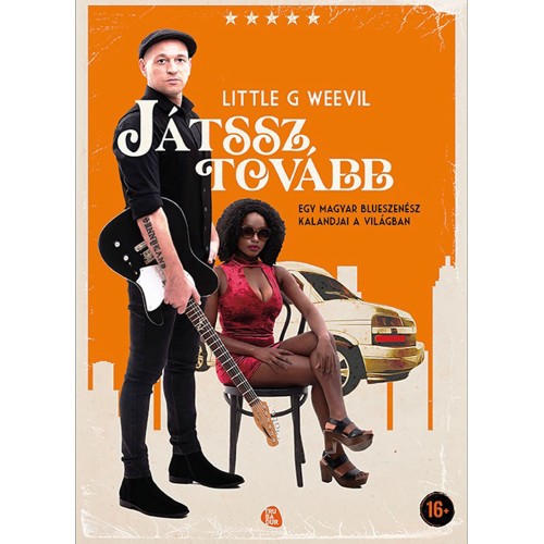 Little G Weevil - Játssz tovább - Egy magyar blueszenész kalandjai a világban (Könyv)