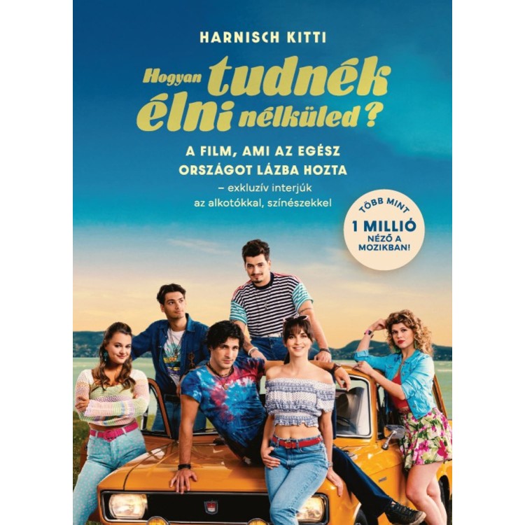 Hogyan tudnék élni nélküled? (Könyv)