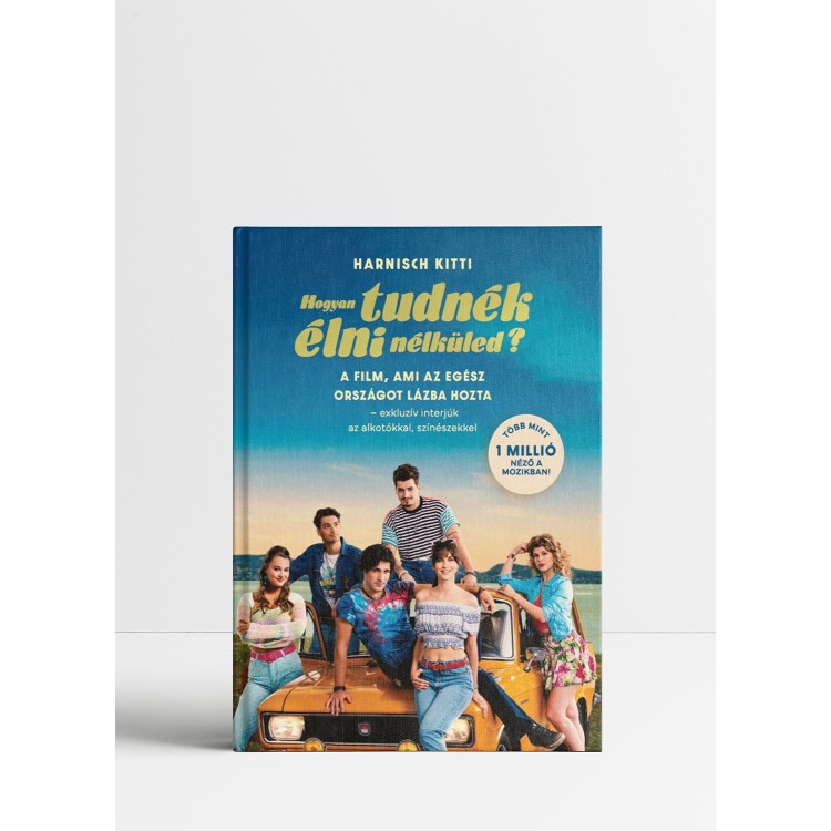 Hogyan tudnék élni nélküled? (Könyv)