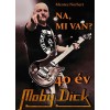Mentes Norbert - Na, mi van? - 40 év Moby Dick (könyv)