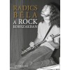 Bálint Csaba - Radics Béla a rockkorszakban (könyv) Bálint Csaba - Radics Béla a rockkorszakban (könyv)
