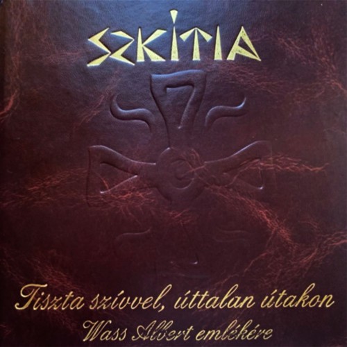 Szkítia - Tiszta szívvel, úttalan utakon - [Wass Albert emlékére] (Könyv+CD)