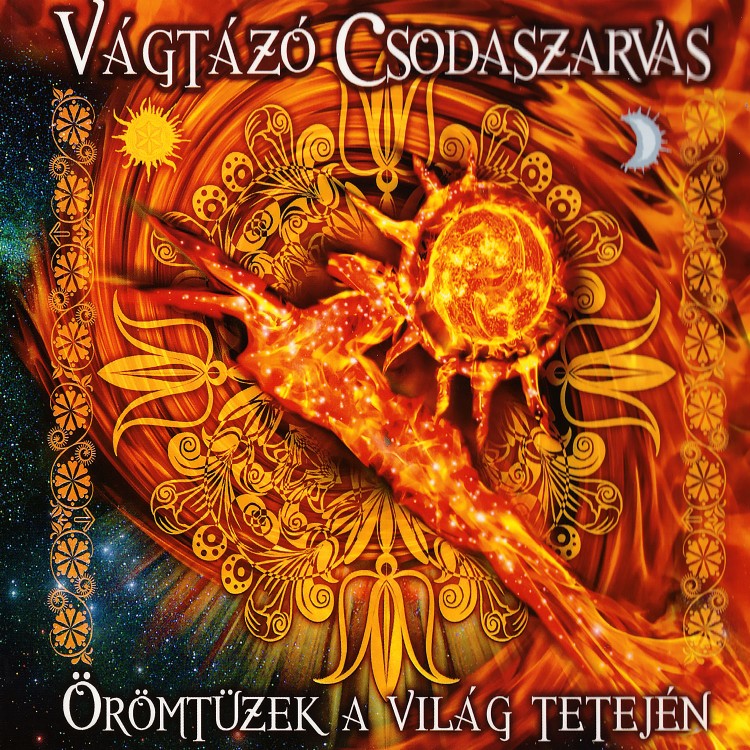 Vágtázó Csodaszarvas - Örömtüzek a világ tetején (CD)