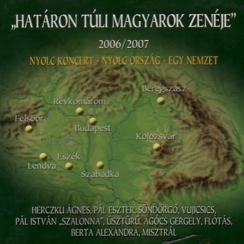 Válogatás - Határon túli magyarok zenéje 2006-2007 (2CD)