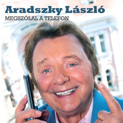 Aradszky László - Megszólal a telefon (CD)