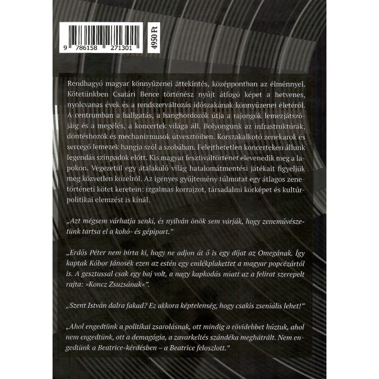 Csatári Bence - Hangadók és hangfogók - A kádári-aczéli könnyűzenei politika alul- és felülnézetből (Könyv)
